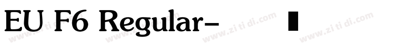 EU F6 Regular字体转换